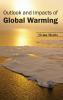 Outlook and Impacts of Global Warming