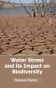 Water Stress and its Impact on Biodiversity