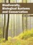 Biodiversity Biological Systems and Conservation