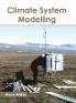 Climate System Modelling
