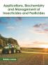 Applications Biochemistry and Management of Insecticides and Pesticides