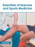 Essentials of Exercise and Sports Medicine