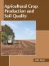 Agricultural Crop Production and Soil Quality
