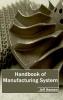 Handbook of Manufacturing System