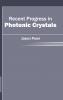 Recent Progress in Photonic Crystals