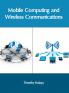 Mobile Computing and Wireless Communications