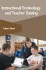 Instructional Technology and Teacher Training