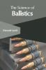The Science of Ballistics