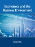 Economics and the Business Environment