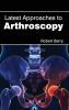 Latest Approaches to Arthroscopy