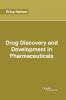 Drug Discovery and Development in Pharmaceuticals