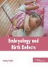 Embryology and Birth Defects