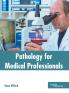 Pathology for Medical Professionals