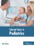 Selected Topics in Pediatrics