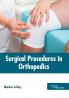 Surgical Procedures in Orthopedics