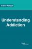 Understanding Addiction