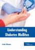 Understanding Diabetes Mellitus