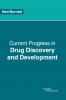 Current Progress in Drug Discovery and Development