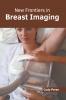 New Frontiers in Breast Imaging