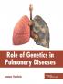Role of Genetics in Pulmonary Diseases