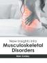 New Insights into Musculoskeletal Disorders