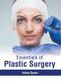 Essentials of Plastic Surgery