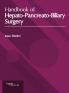 Handbook of Hepato-Pancreato-Biliary Surgery