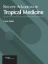 Recent Advances in Tropical Medicine