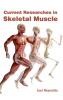 Current Researches in Skeletal Muscle
