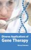Diverse Applications of Gene Therapy