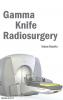 Gamma Knife Radiosurgery