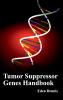 Tumor Suppressor Genes Handbook