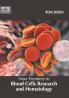 New Frontiers in Blood Cells Research and Hematology