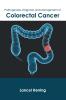 Pathogenesis Diagnosis and Management of Colorectal Cancer
