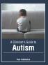 A Clinician's Guide to Autism