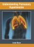 Understanding Pulmonary Hypertension