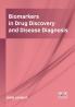 Biomarkers in Drug Discovery and Disease Diagnosis