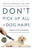 Don't Pick Up All the Dog Hairs