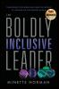 The Boldly Inclusive Leader