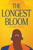 The Longest Bloom