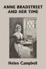 Anne Bradstreet and Her Time (Yesterday's Classics)