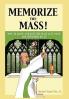 Memorize the Mass!