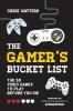 The Gamer's Bucket List