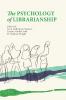 The Psychology of Librarianship