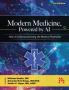 Modern Medicine Powered by AI