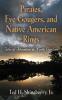 Pirates Eye Gougers and Native American Rings