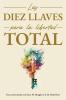 Las diez llaves para la libertad total (Spanish)