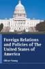 Foreign Relations and Policies of The United States of America