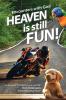 Heaven is still FUN!