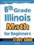 6th Grade Illinois Math for Beginners